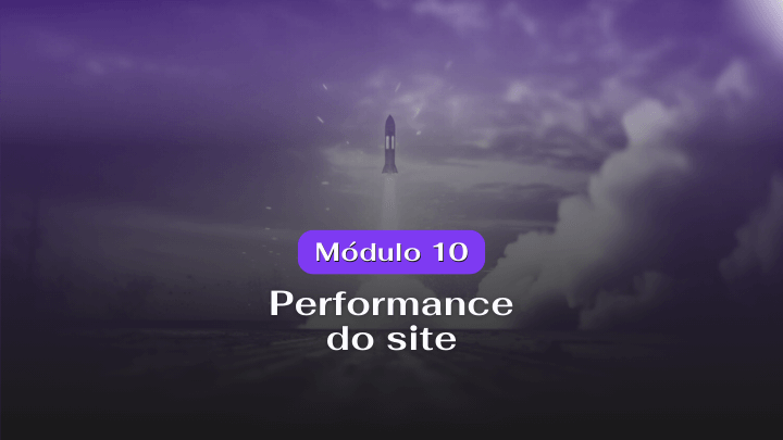 Módulo 10 - Performance